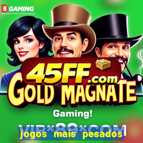 jogos mais pesados para android